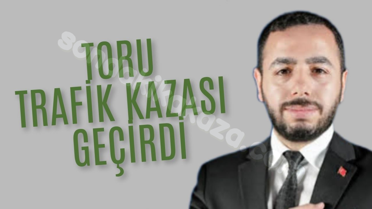 Abdurrahim Toru Kaza Geçirdi.