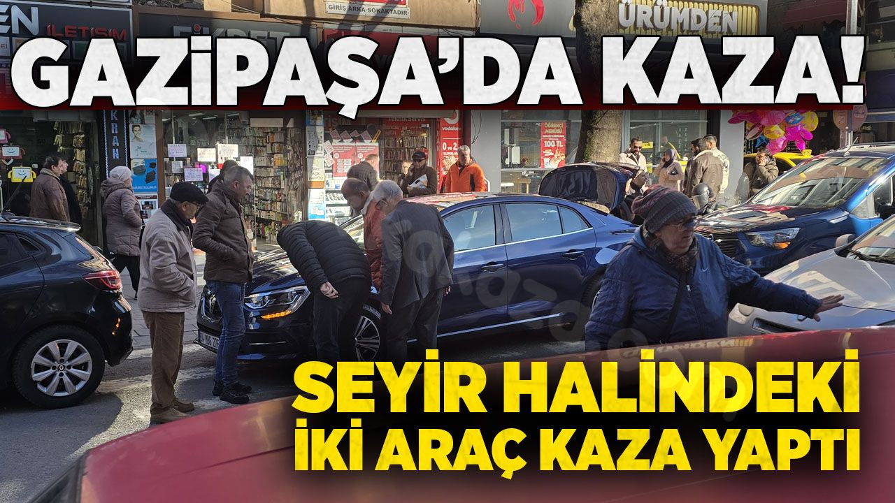 Gazipaşa'da seyir halindeki iki araç çarpıştı.