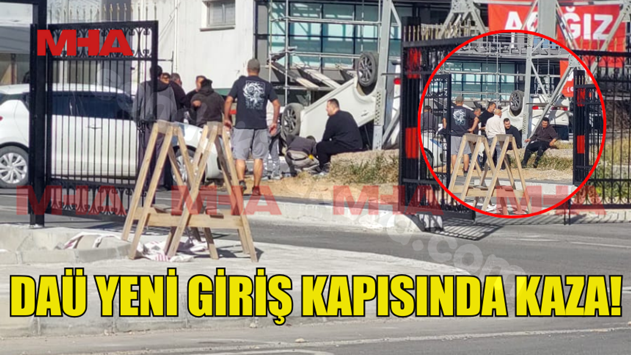 DAÜ'nün yeni giriş kapısında araç devrildi.