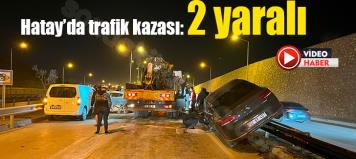 Hatay’da meydana gelen kaza sonucu 2 kişi yaralandı.