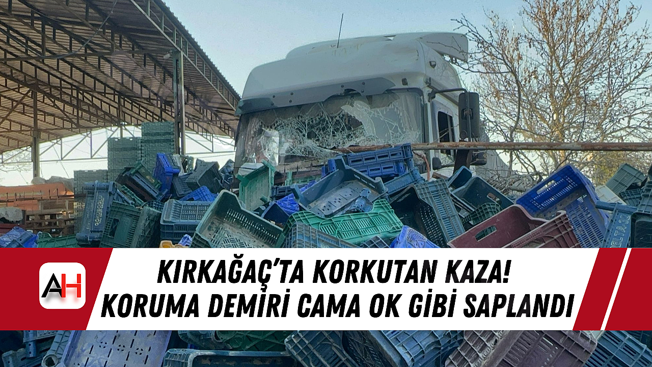Kırkağaç'ta korkunç bir kaza meydana geldi! Koruma demiri camı delip geçti.