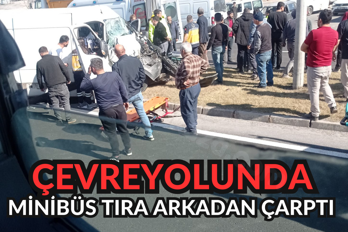 Nevşehir'de minibüs, tıra çarptı: Bir kişi öldü, bir kişi yaralandı.