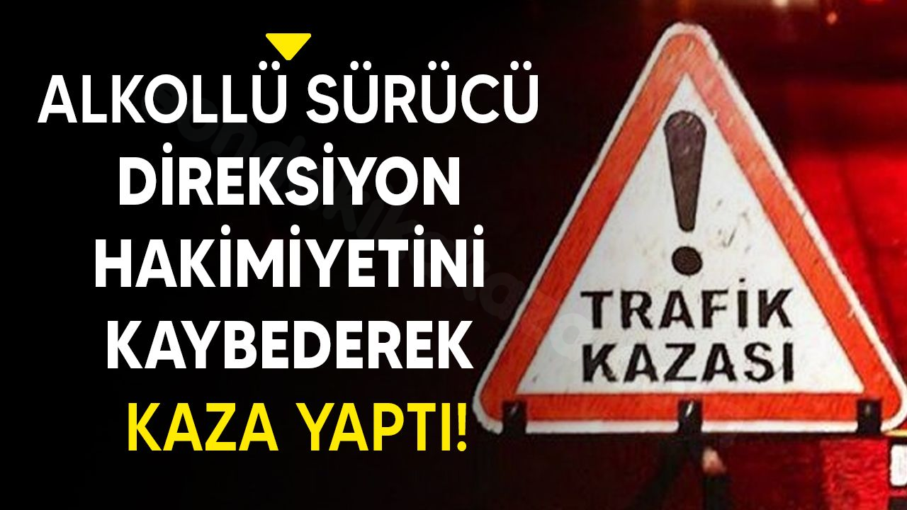 Girne'de sarhoş sürücü kaza yaptı.