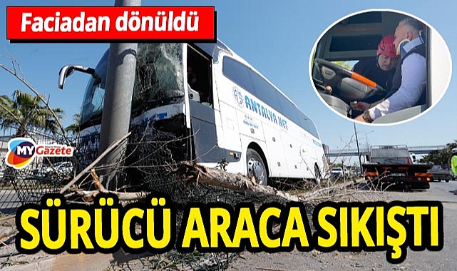 Antalya'da şok edici otobüs kaza hadisesi! Direksiyon kilitlendi, şoför yaralı durumda - Olay