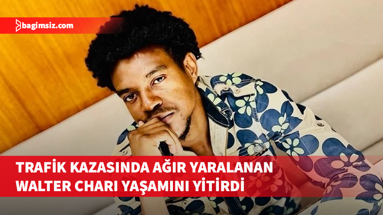 23 Mart'ta meydana gelen trafik kazasında ağır yaralanan Walter Chari kurtarılamadı...