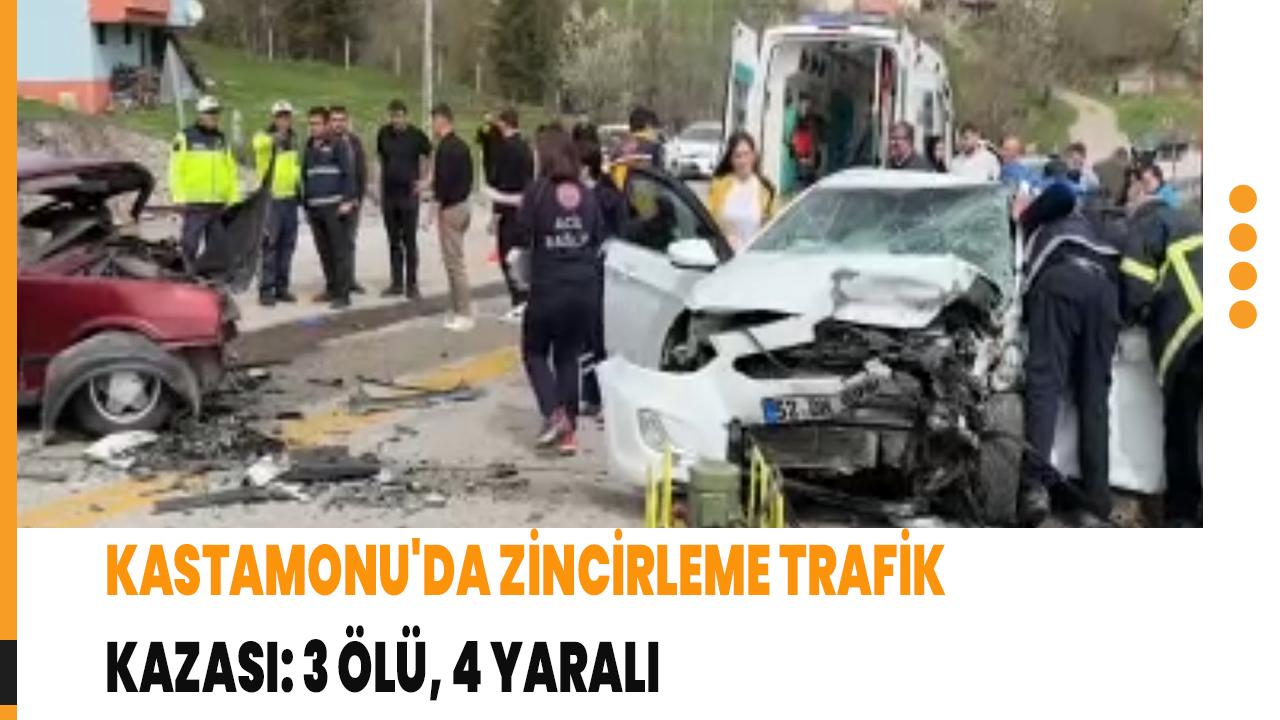 Kastamonu'da ardışık trafik kazası: 3 kişi öldü, 4 kişi yaralandı.