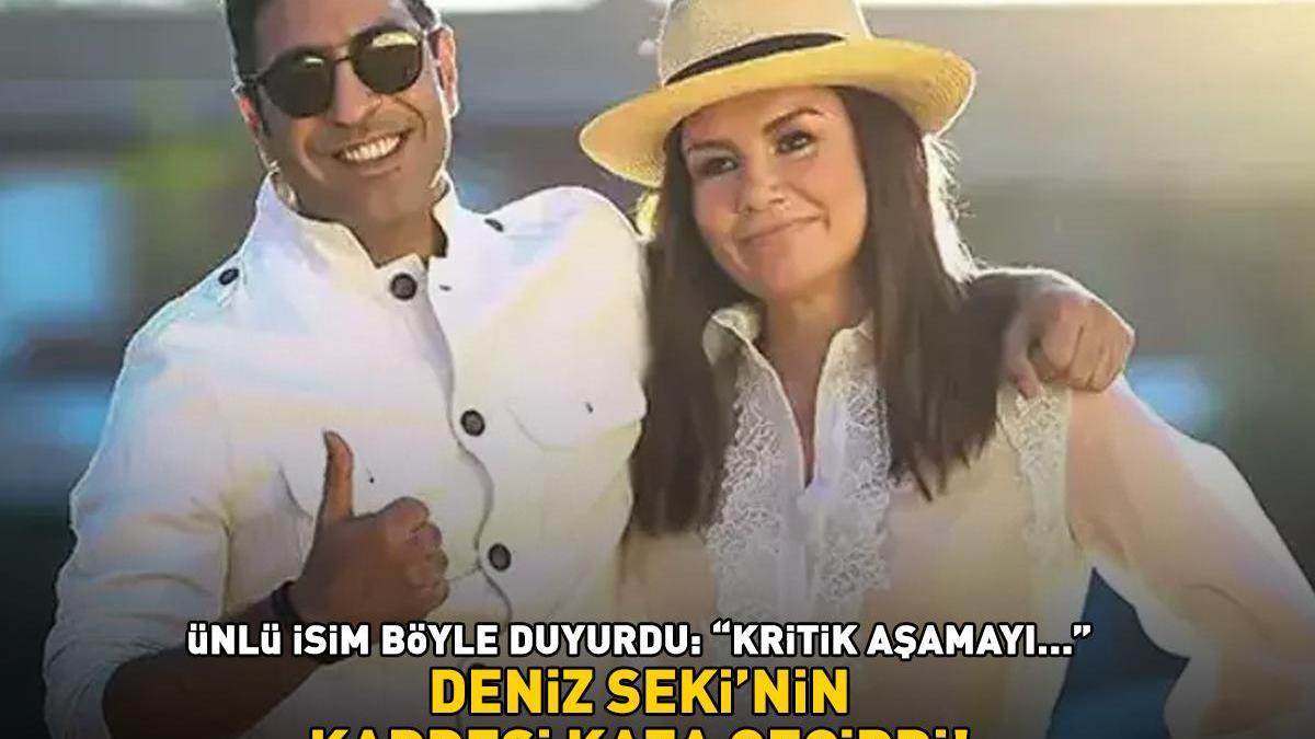 Deniz Seki'nin kardeşi kaza geçirdiğinde Serkan Seki'nin sağlık durumu nasıl? Ünlü isim "Kritik aşamada..." dedi.