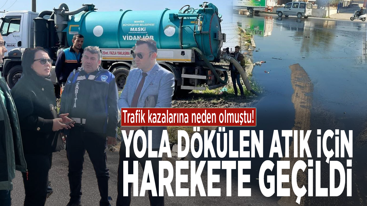 Çöp nedeniyle trafik kazaları yaşandı, atık temizleniyor.