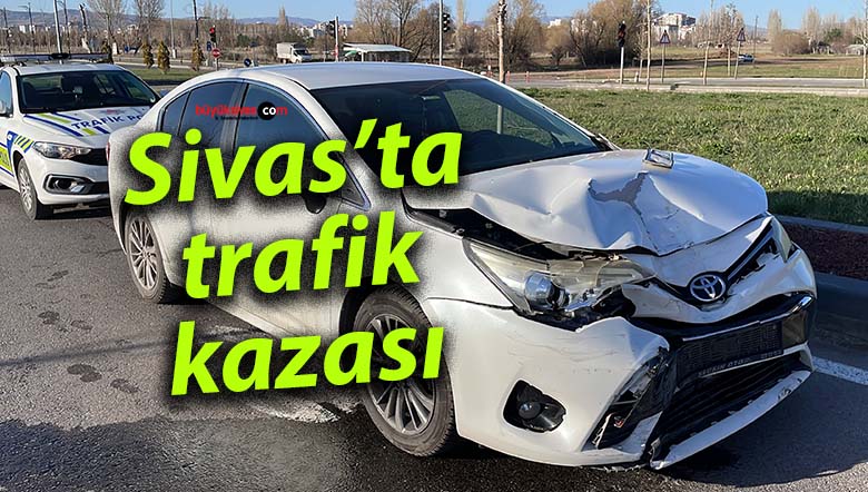 Sivas’ta trafik kazası - Büyük Sivas Haber | Sivas Haberleri | Haberler | Güncel Yerel Haberler