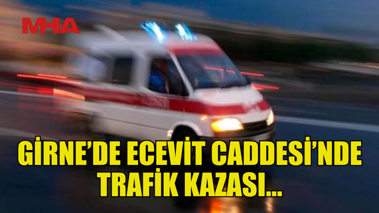 GİRNE’DE ECEVİT CADDESİ’NDE TRAFİK KAZASI...MOTORSİKLET SÜRÜCÜSÜ YARALANDI