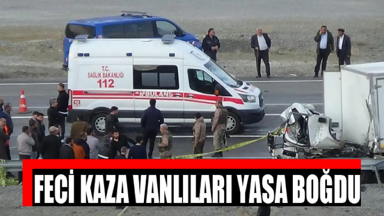 Feci kaza Vanlıları yasa boğdu