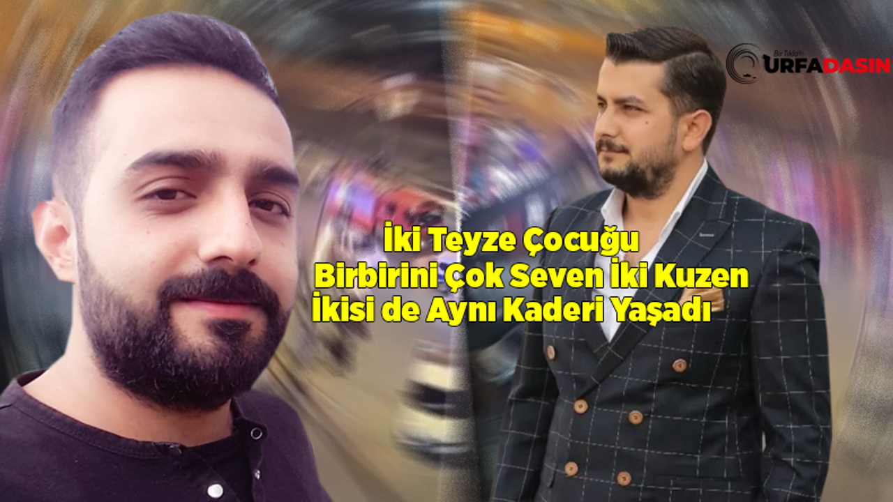 Urfa'da Birbirini Çok Seven Kuzenler Trafik Kazasında Canverdi
