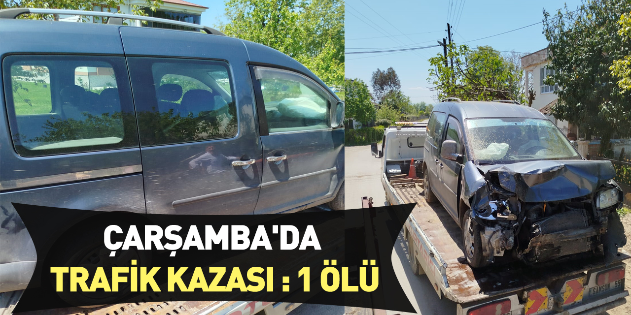 Çarşamba günü meydana gelen trafik kazasında 1 kişi hayatını kaybetti.
