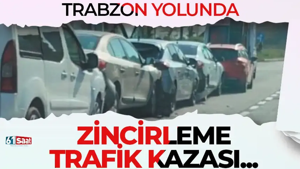 Trabzon'da zincirleme kaza meydana geldi!