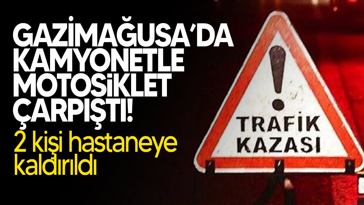 Gazimağusa’da trafik kazası!: 2 kişi hastaneye kaldırıldı