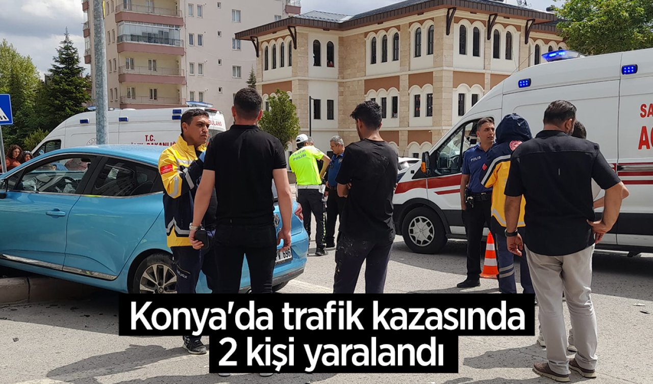 Konya'da trafik kazasında 2 kişi yaralı.