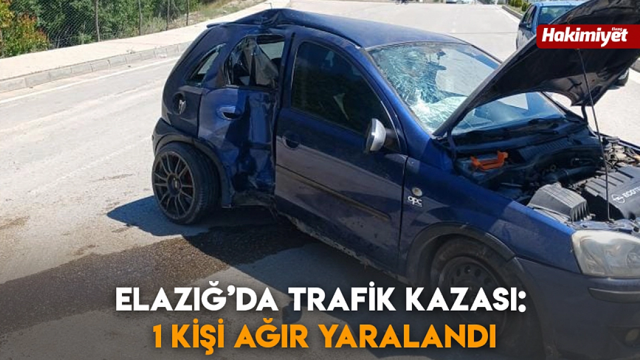 Elazığ'da trafik kazasında bir kişi ciddi şekilde yaralandı.