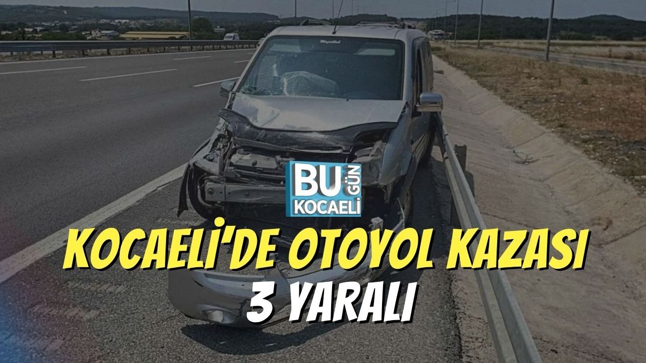 Kocaeli'de Otoyolda Meydana Gelen Kazada 3 Kişi Yaralandı.