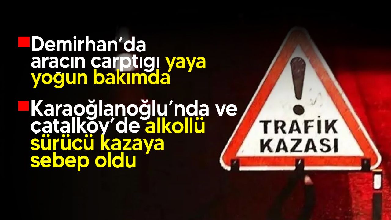 Trafik kazasında bir kişi ciddi şekilde yaralandı, üç kişi gözaltına alındı.