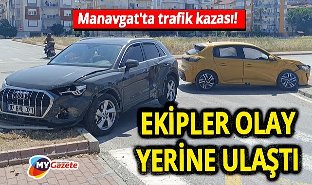 Manavgat'ta trafik kazası meydana geldi, iki araç çarpıştı. Olay yerine ekipler sevk edildi.