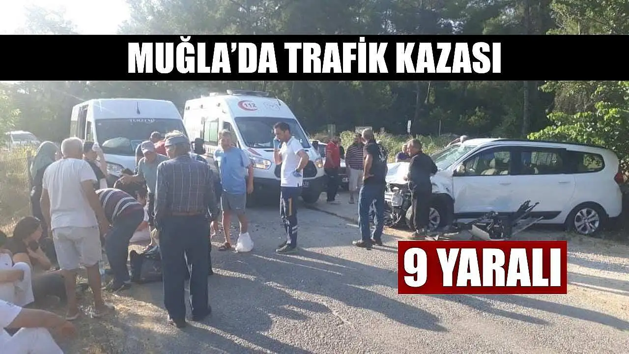 Muğla'da kaza: 9 kişi yaralandı.