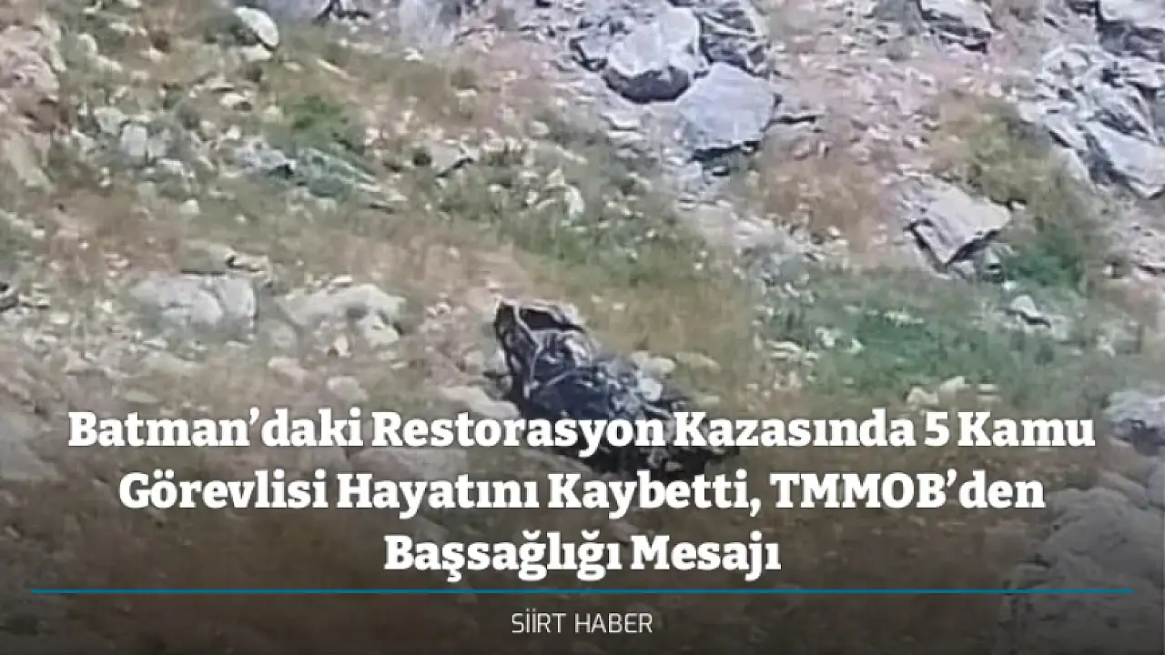 Batman'daki Restorasyon Kazaında 5 Memur Hayatını Kaybetti, TMMOB'den Taziyeler.