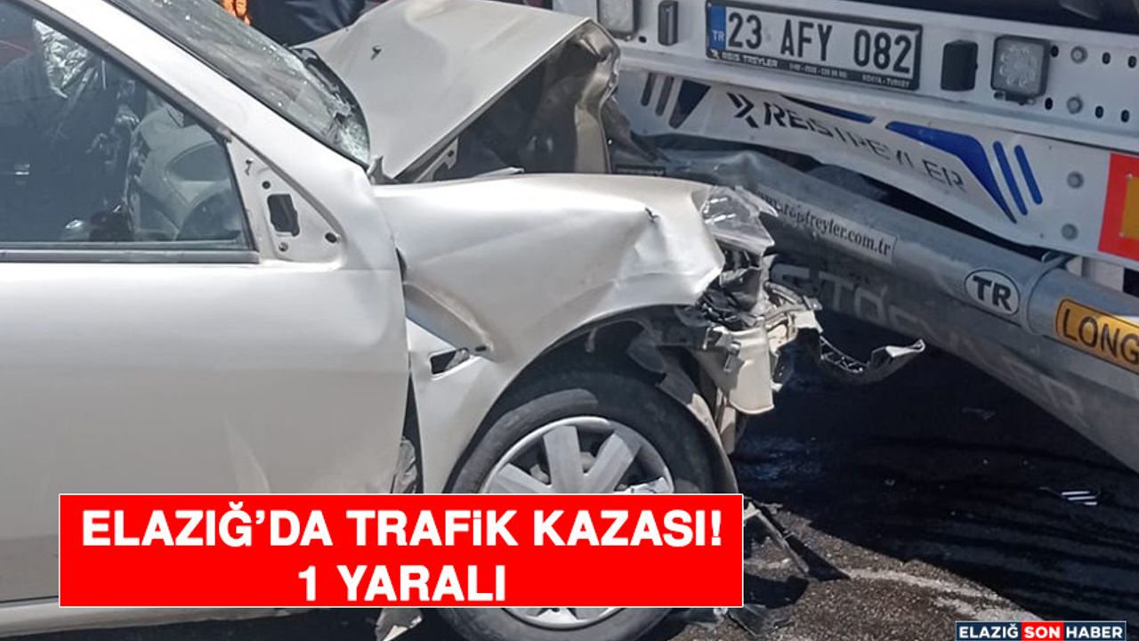 Elazığ'da meydana gelen trafik kazasında 1 kişi yaralandı.