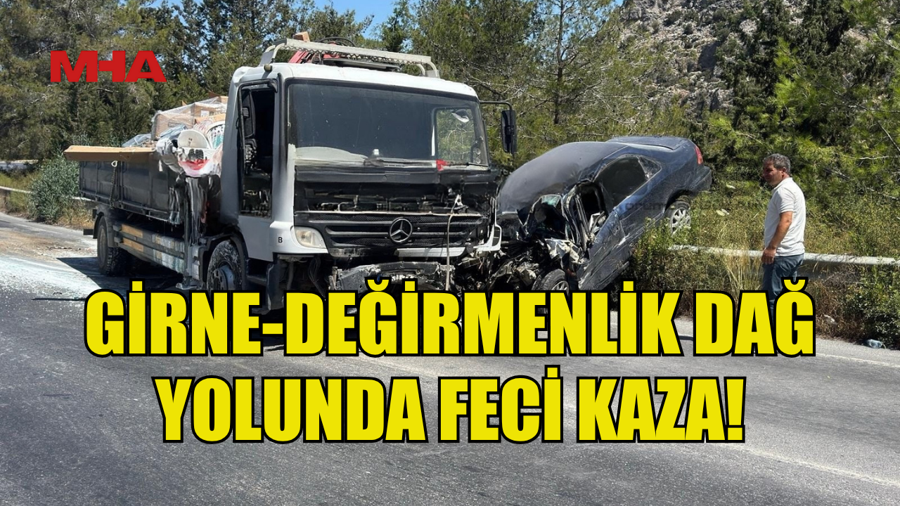 Girne-Değirmenlik Dağ Yolunda Korkunç Kaza!