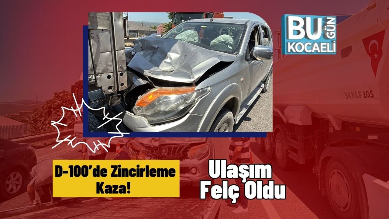 D-100'de Ardışık Trafik Kazaları! Ulaşım Tamamen Engellendi