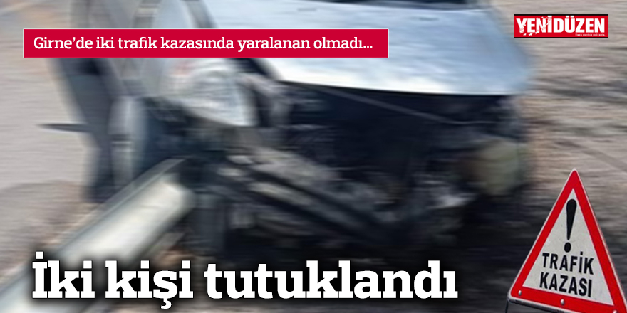 Girne'deki iki trafik kazasında yaralanan kimse olmadı.