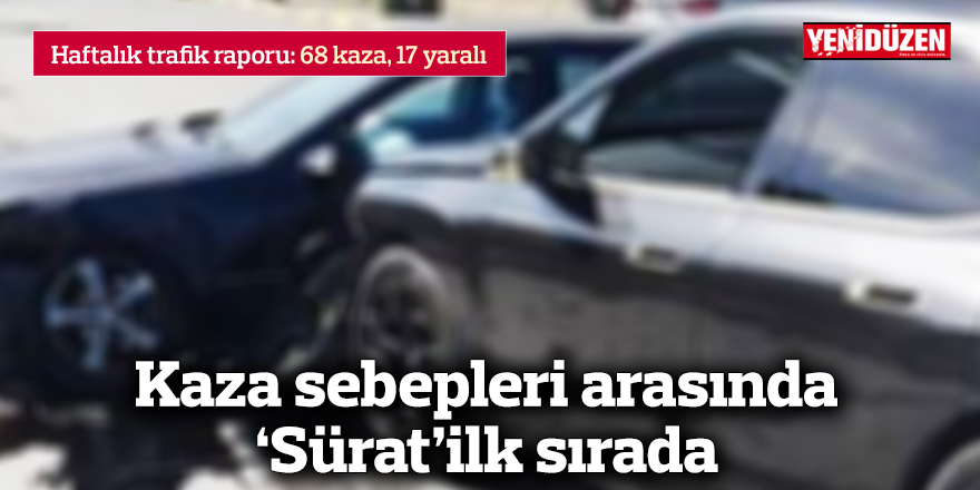 Bir haftada 68 kaza meydana geldi.