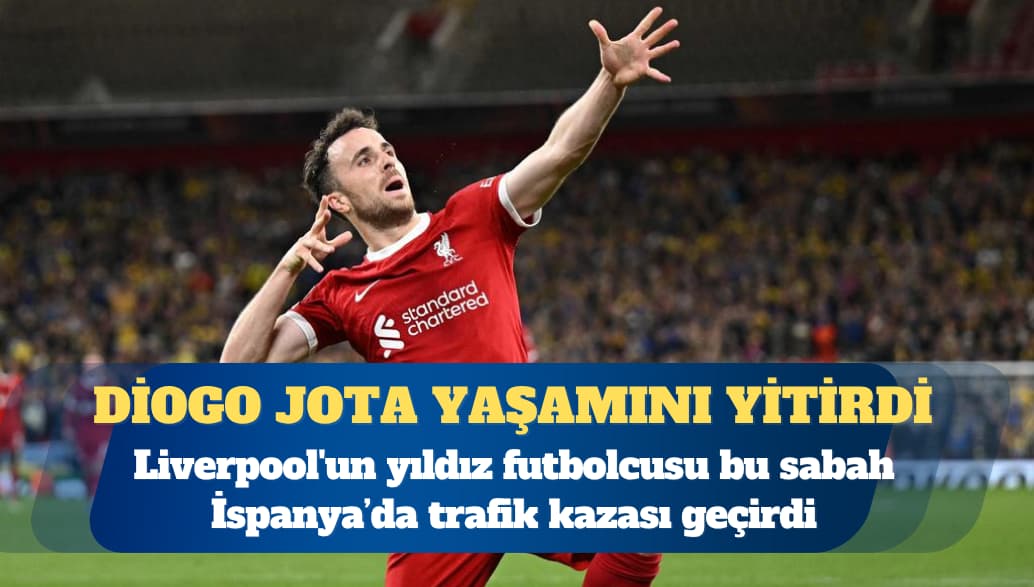 Diogo Jota'nın ölümü trafik kazasında meydana geldi.
