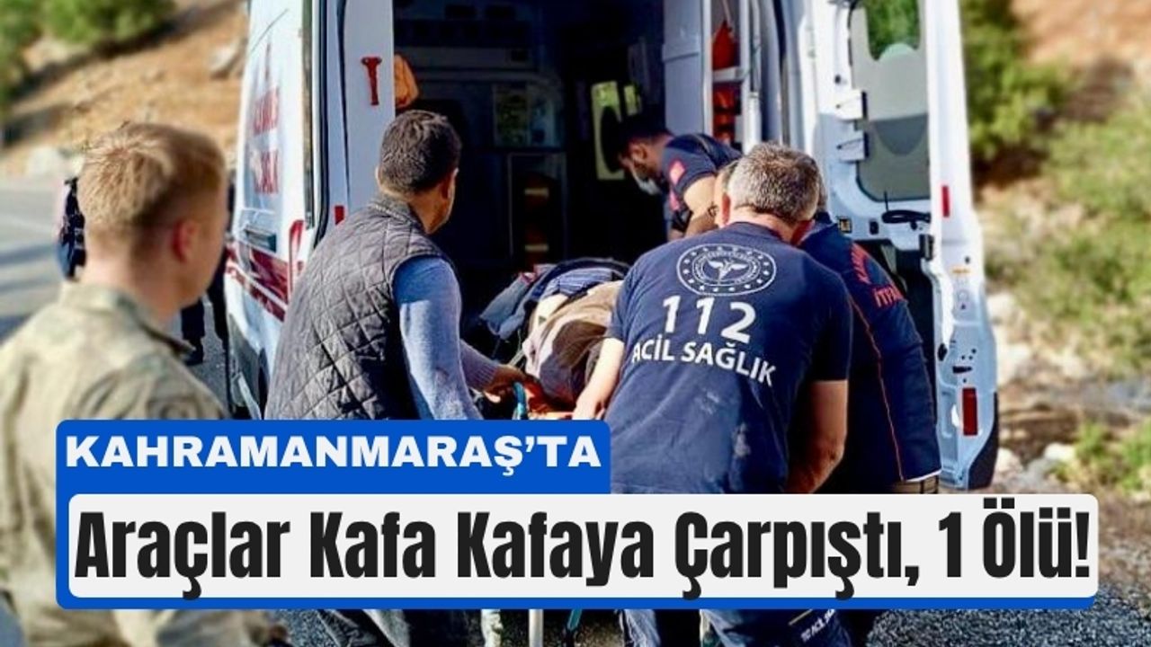 Kahramanmaraş'ta yaşanan feci kaza sonucu köprüde bir kişi hayatını kaybetti.