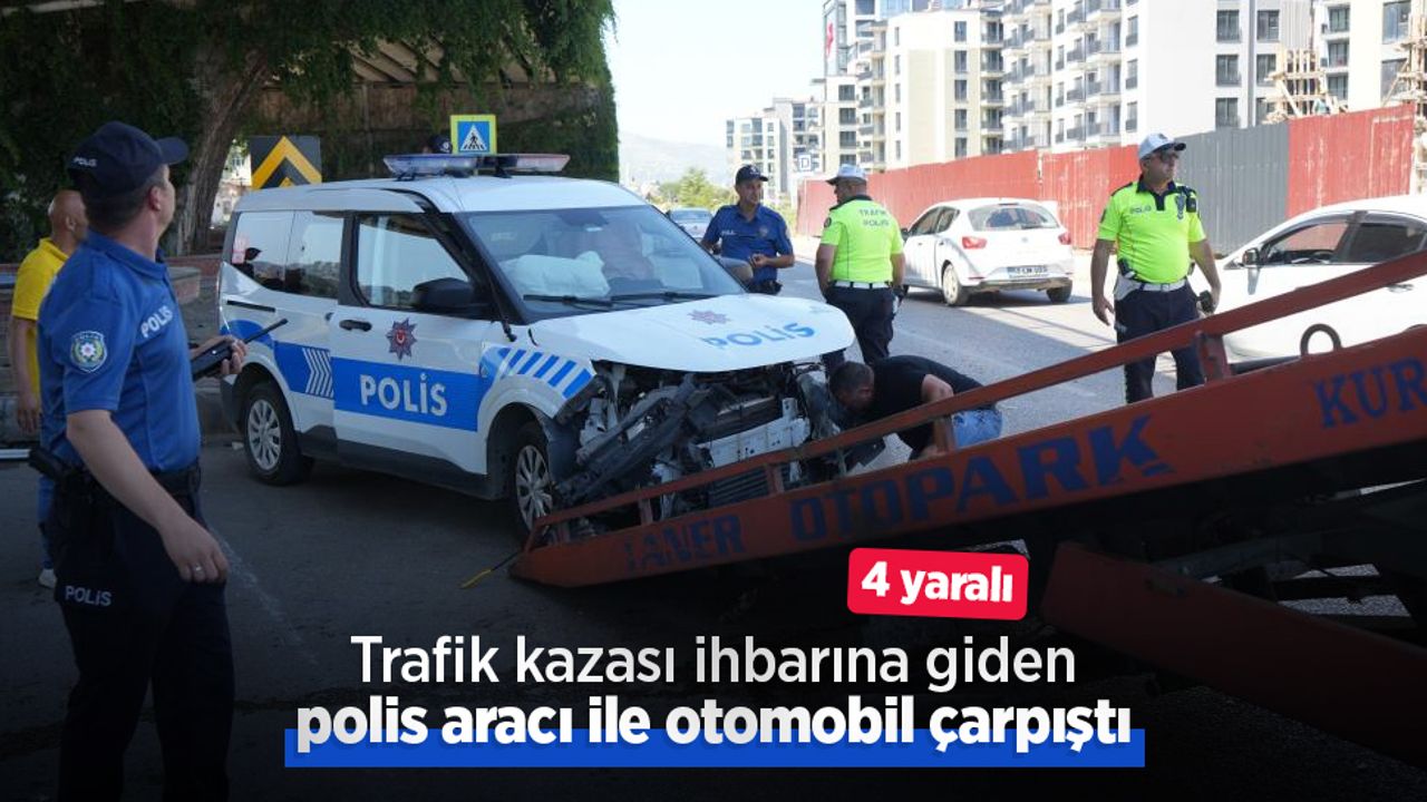 Polis aracı trafik kazasında 4 kişi yaralandı.