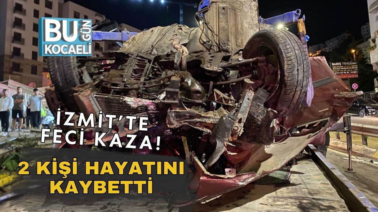 İzmit'te Korkunç Kaza! 2 İnsan Hayatını Kaybetti