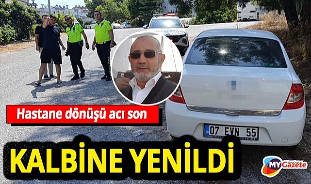 Manavgat'ta trajik kaza: Emekli bankacı direksiyon başında yaşamını yitirdi.
