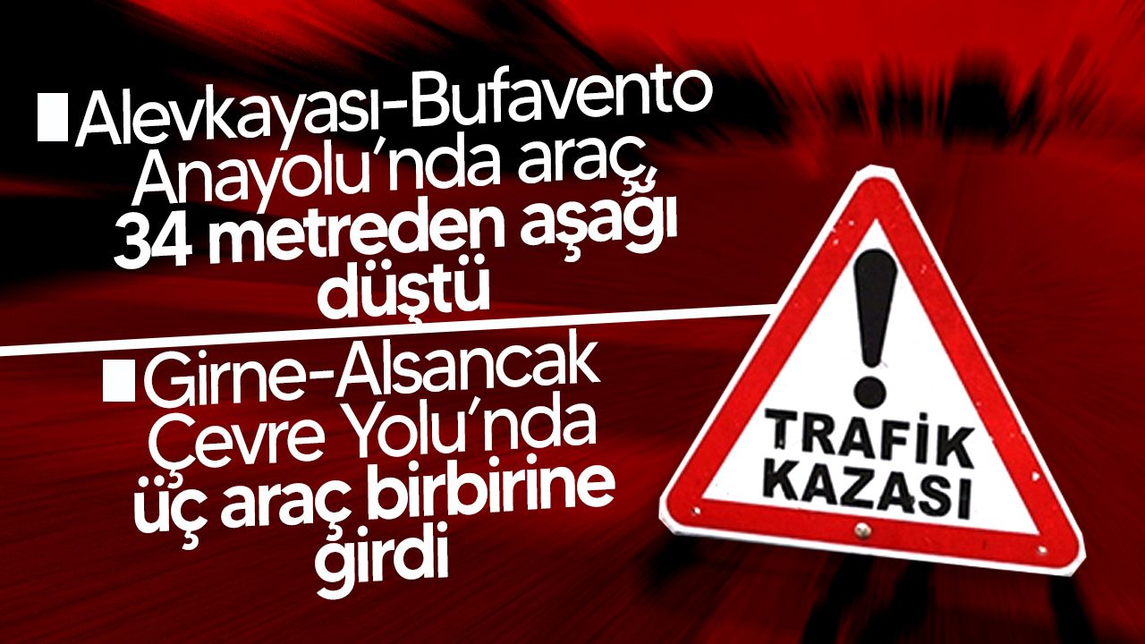 Girne-Alsancak ve Alevkayası-Bufavento yollarında trafik kazaları yaşandı.