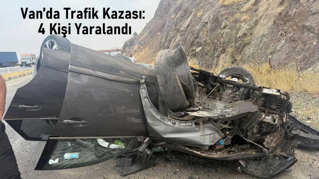Van'da kaza sonucu 4 kişi yaralandı.