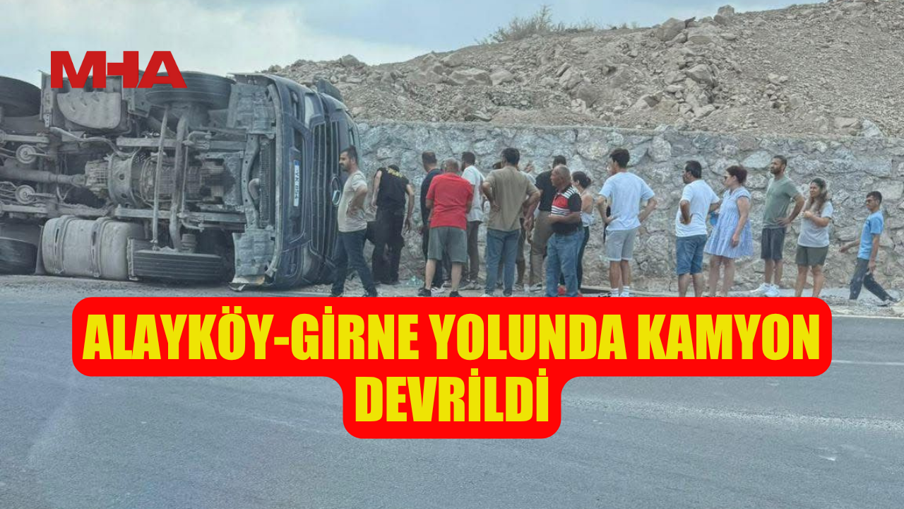 Alayköy-Girne yolu üzerinde kamyon devrildi.