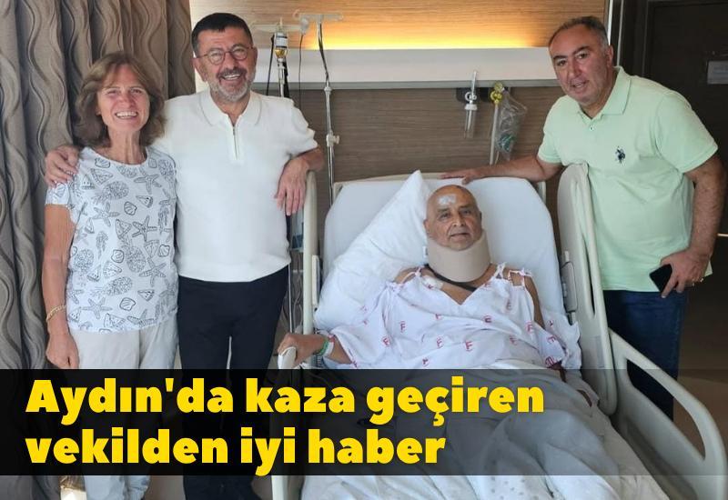Aydın'da kaza geçiren milletvekilinden olumlu gelişme
