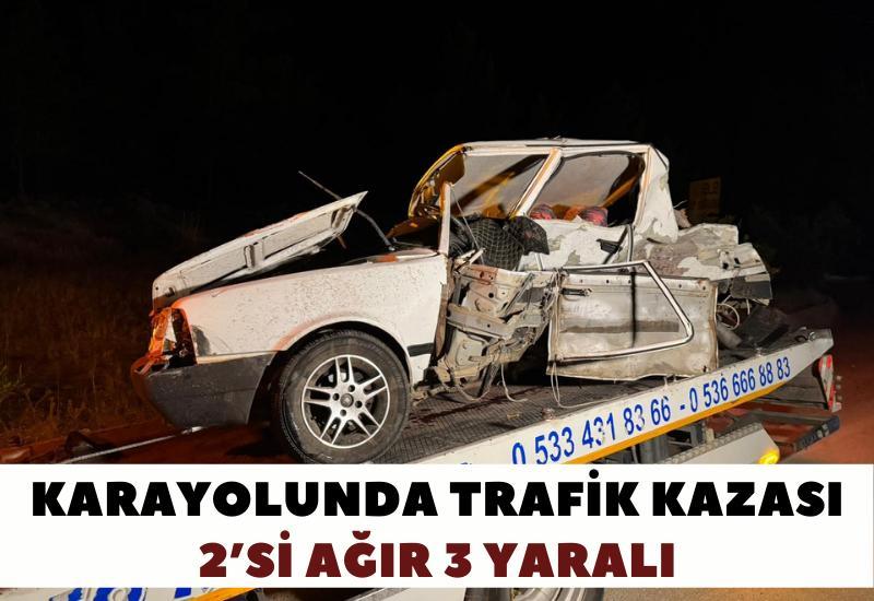Yolda kaza: 2 ağır, 3 yaralı.