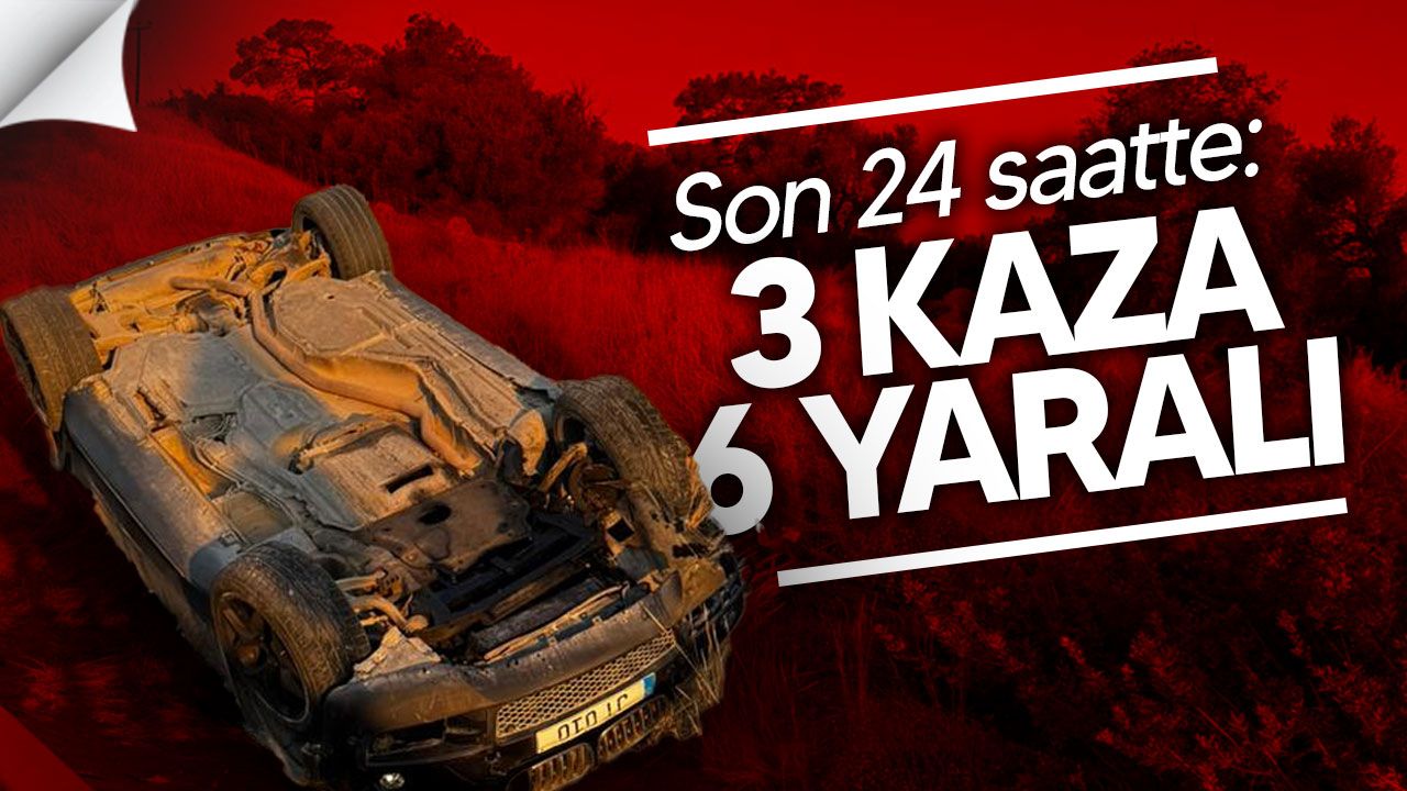 3 yerde 3 trafik kazası: 6 kişi yaralı durumda!