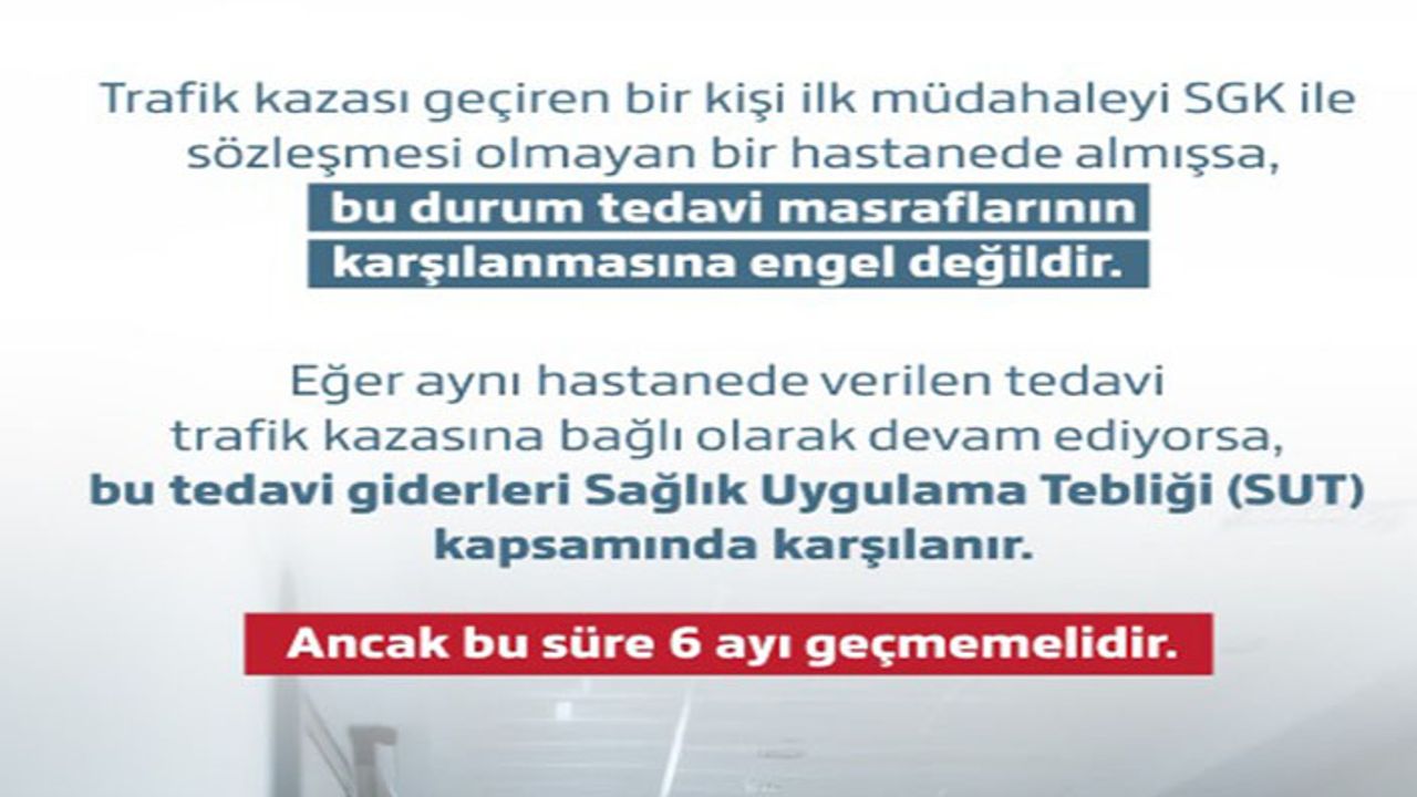 SGK tarafından trafik kazası tedavisi masrafları hakkında bilgi verildi.