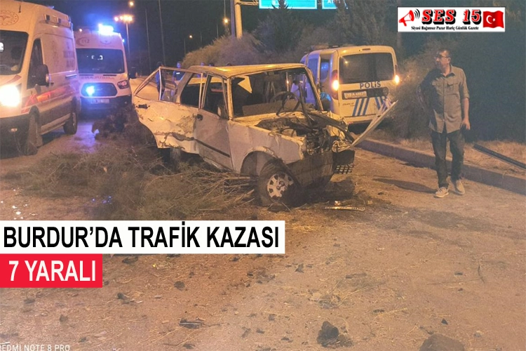 Burdur'da Trafik Kazasında 7 Kişi Yaralandı.