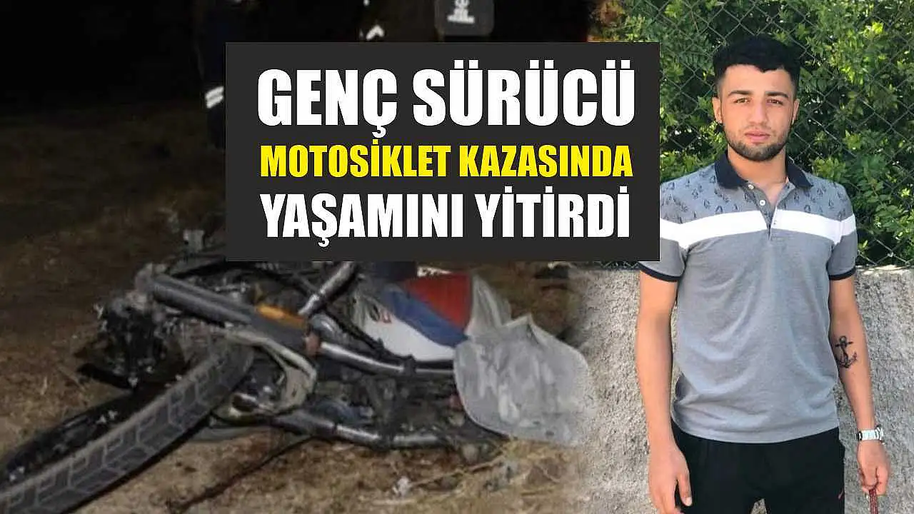 Genç Sürücü Motosiklet Kazasında Hayatını Kaybetti.