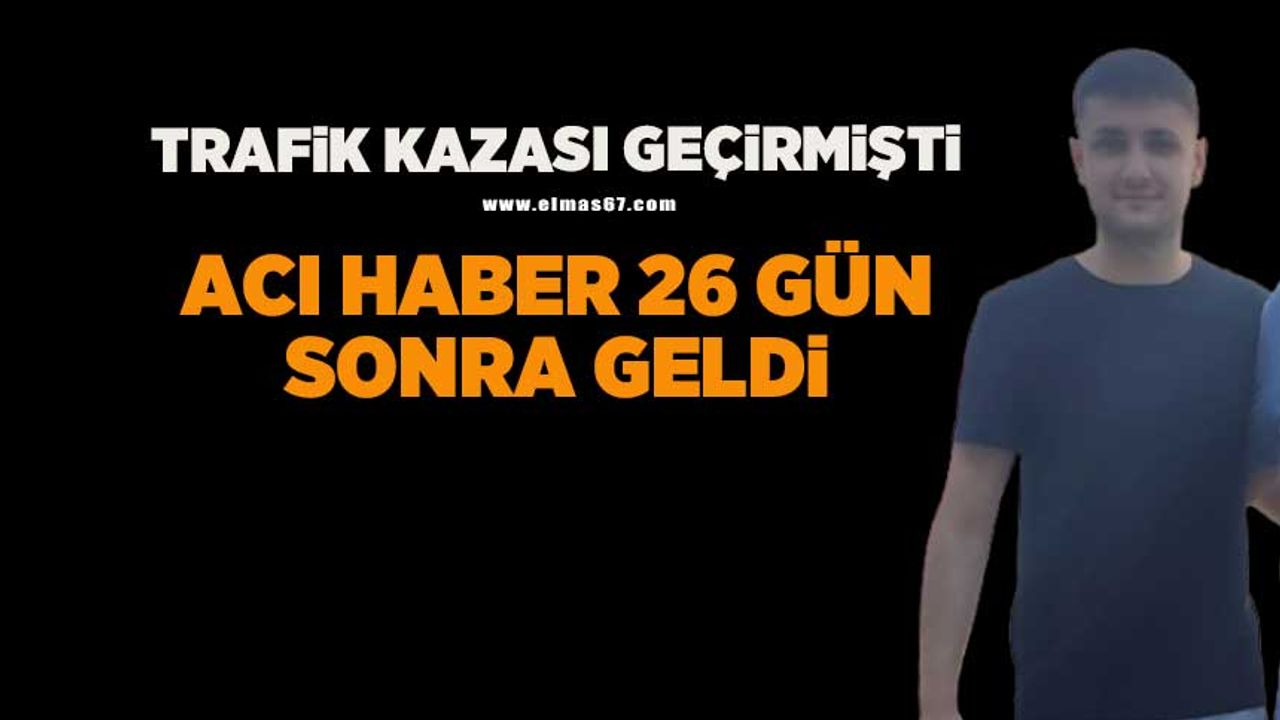 19 yaşındaki Yekta Berat Yardım trafik kazası sonrası 26 gün sonra hayatını kaybetti.