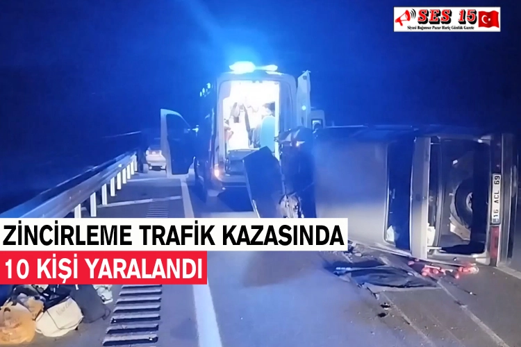 Zincirleme kaza sonucu 10 kişi yaralandı.