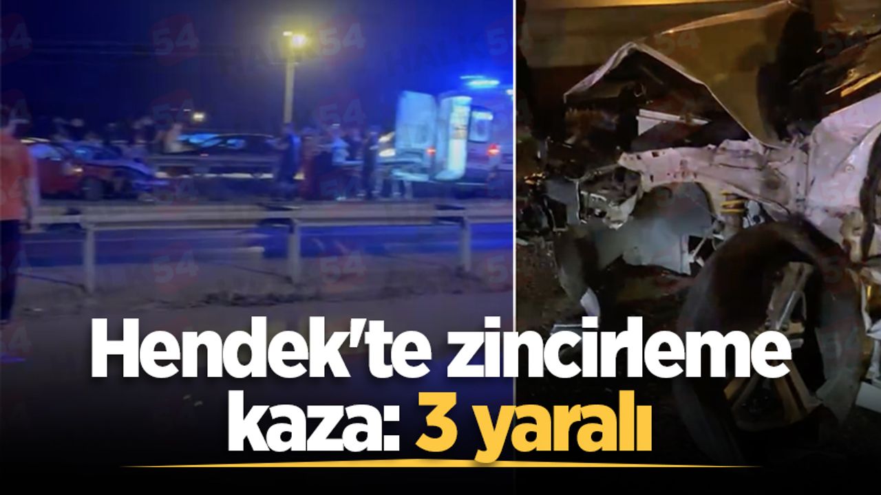 Hendek'te zincirleme trafik kazasında 3 kişi yaralandı.