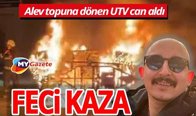 Antalya'da UTV korkunç kazada devrildi ve alev aldı, sürücü öldü.