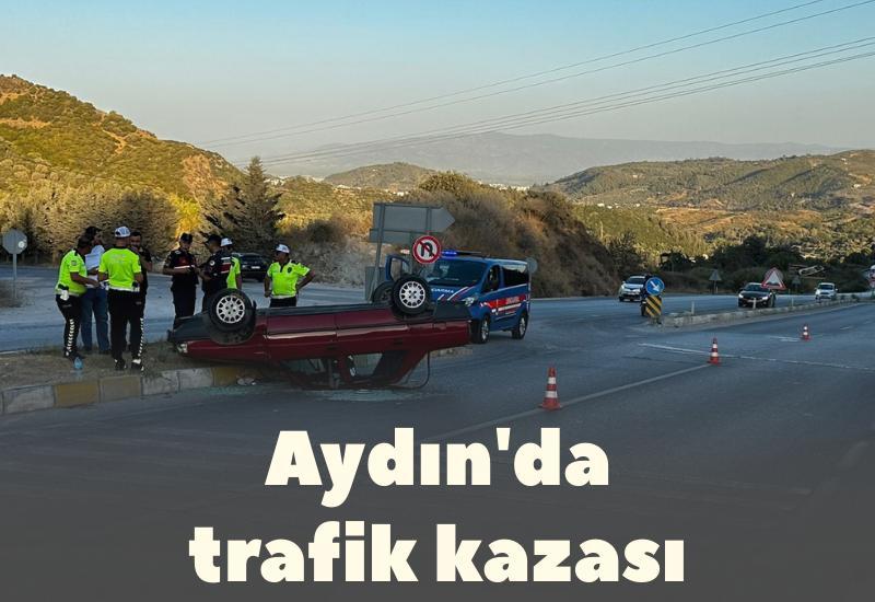 Aydın'da anlık trafik kazası haberi